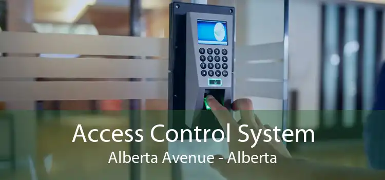 Access Control System Alberta Avenue - Alberta