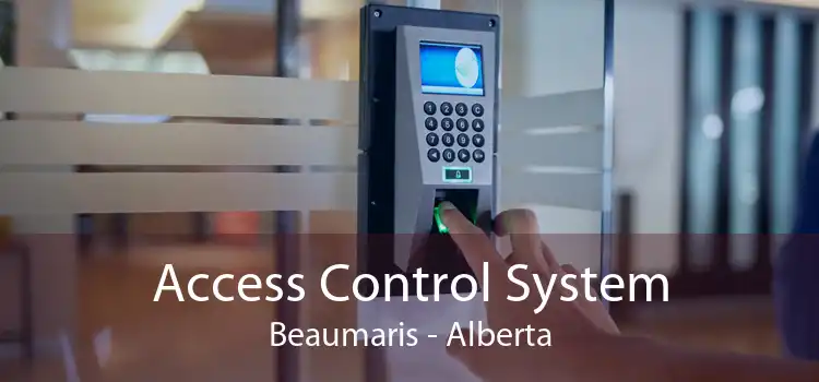 Access Control System Beaumaris - Alberta