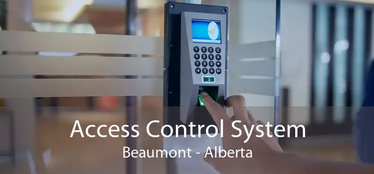 Access Control System Beaumont - Alberta