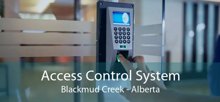 Access Control System Blackmud Creek - Alberta