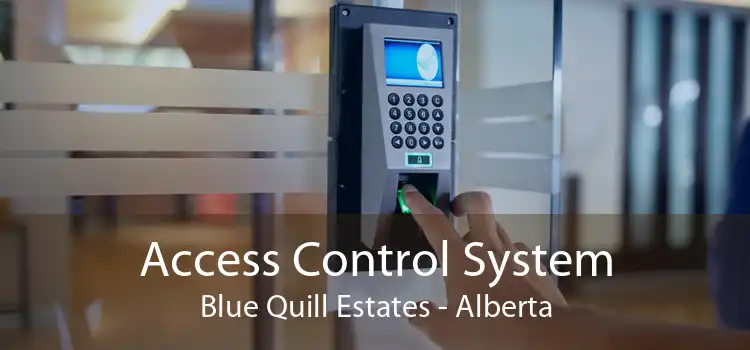 Access Control System Blue Quill Estates - Alberta