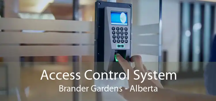 Access Control System Brander Gardens - Alberta