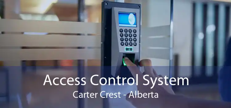 Access Control System Carter Crest - Alberta