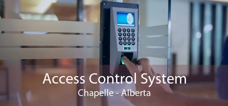 Access Control System Chapelle - Alberta