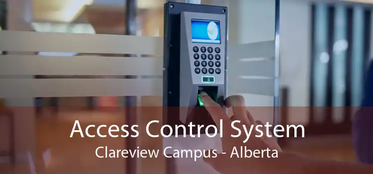 Access Control System Clareview Campus - Alberta