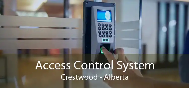 Access Control System Crestwood - Alberta