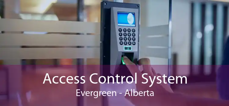 Access Control System Evergreen - Alberta