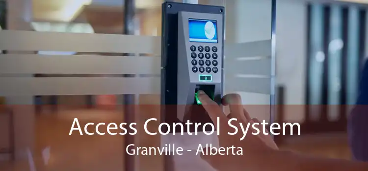 Access Control System Granville - Alberta