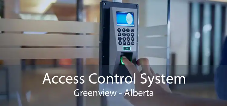 Access Control System Greenview - Alberta