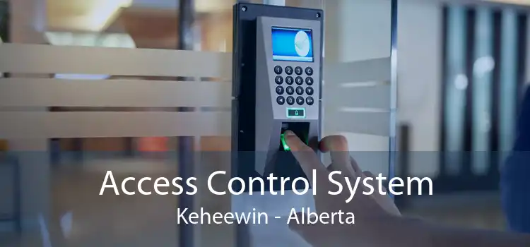 Access Control System Keheewin - Alberta