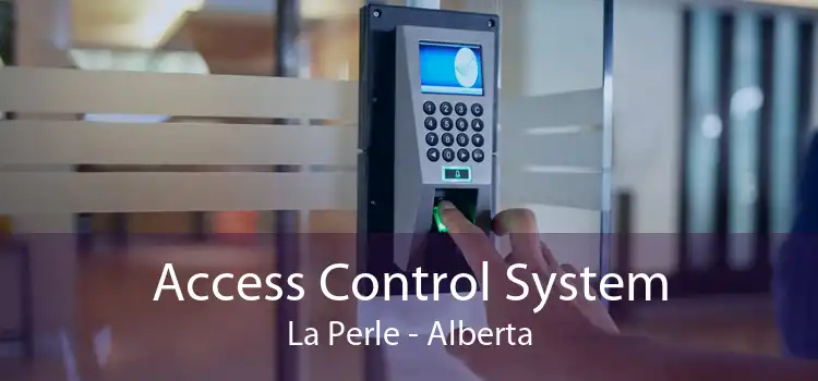 Access Control System La Perle - Alberta