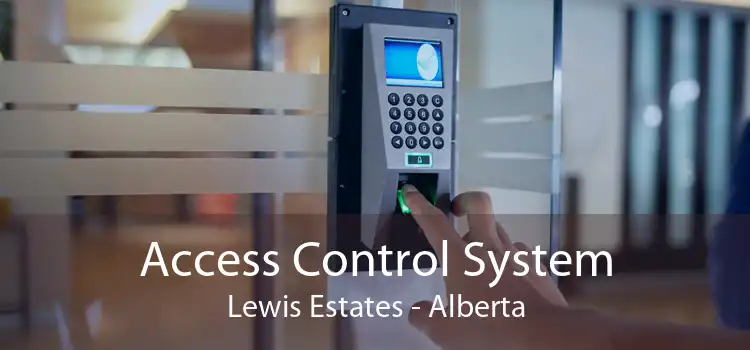 Access Control System Lewis Estates - Alberta