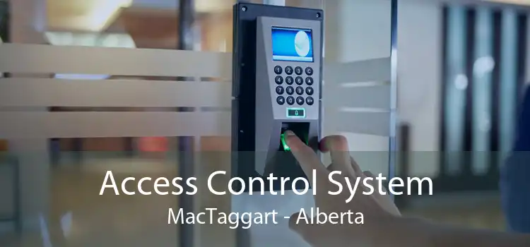 Access Control System MacTaggart - Alberta