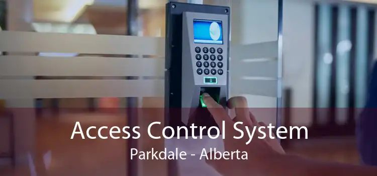 Access Control System Parkdale - Alberta