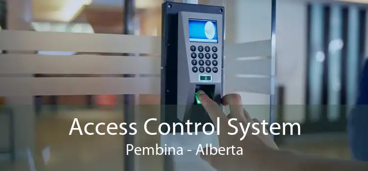 Access Control System Pembina - Alberta