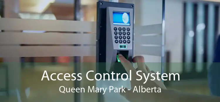 Access Control System Queen Mary Park - Alberta