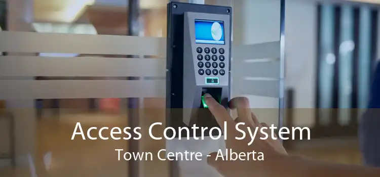 Access Control System Town Centre - Alberta