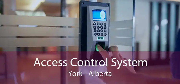 Access Control System York - Alberta