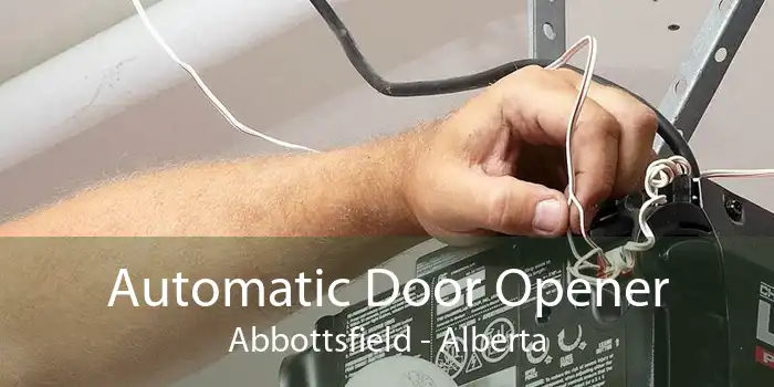 Automatic Door Opener Abbottsfield - Alberta