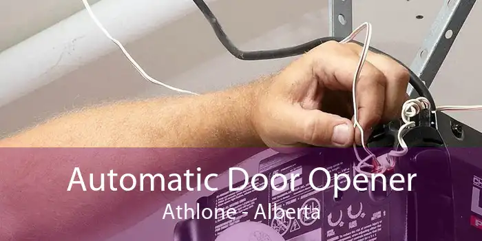 Automatic Door Opener Athlone - Alberta