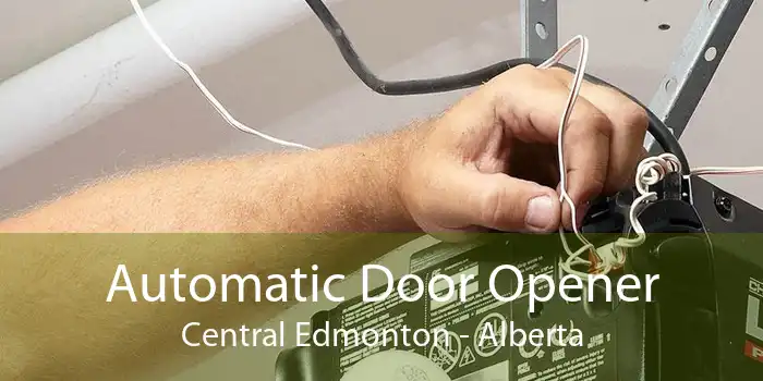 Automatic Door Opener Central Edmonton - Alberta