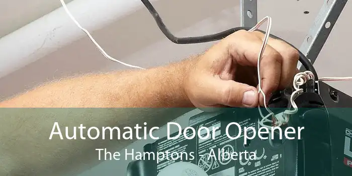 Automatic Door Opener The Hamptons - Alberta