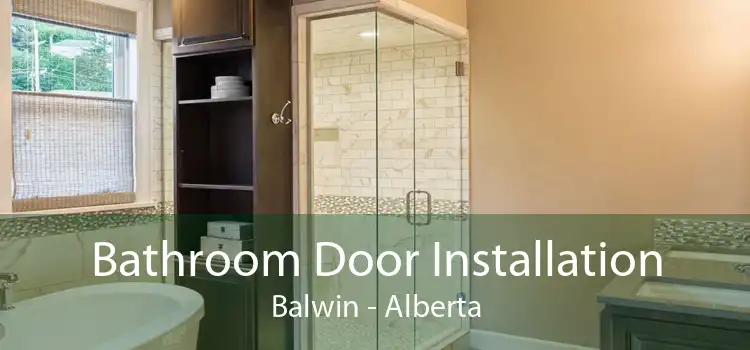 Bathroom Door Installation Balwin - Alberta