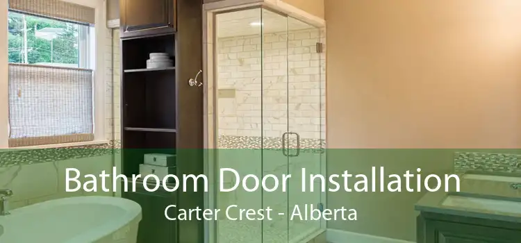 Bathroom Door Installation Carter Crest - Alberta