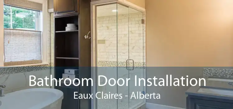 Bathroom Door Installation Eaux Claires - Alberta