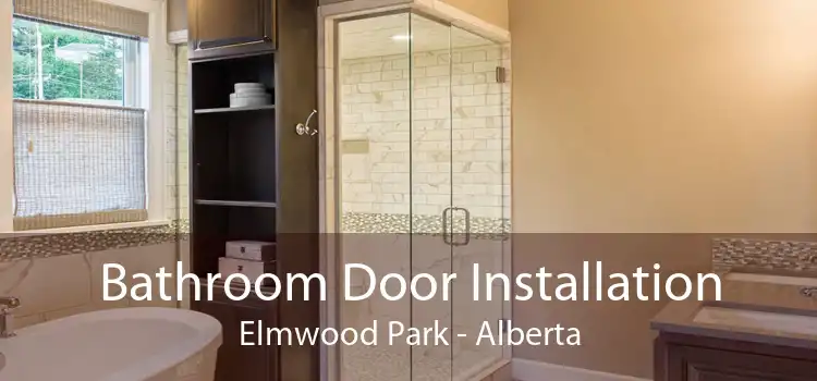 Bathroom Door Installation Elmwood Park - Alberta