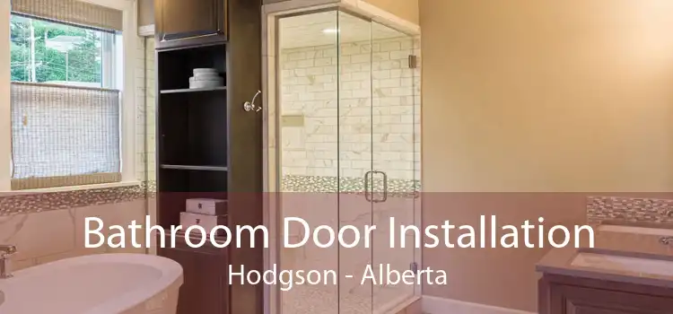 Bathroom Door Installation Hodgson - Alberta