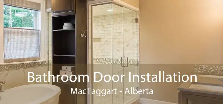 Bathroom Door Installation MacTaggart - Alberta