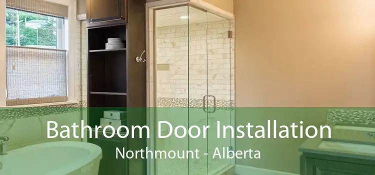 Bathroom Door Installation Northmount - Alberta