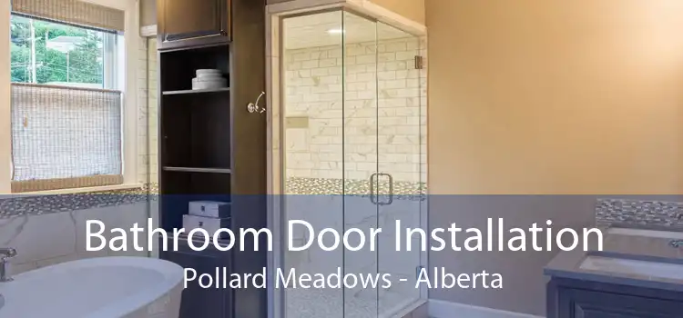 Bathroom Door Installation Pollard Meadows - Alberta