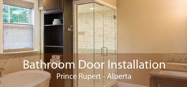 Bathroom Door Installation Prince Rupert - Alberta