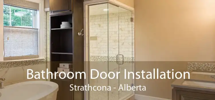 Bathroom Door Installation Strathcona - Alberta