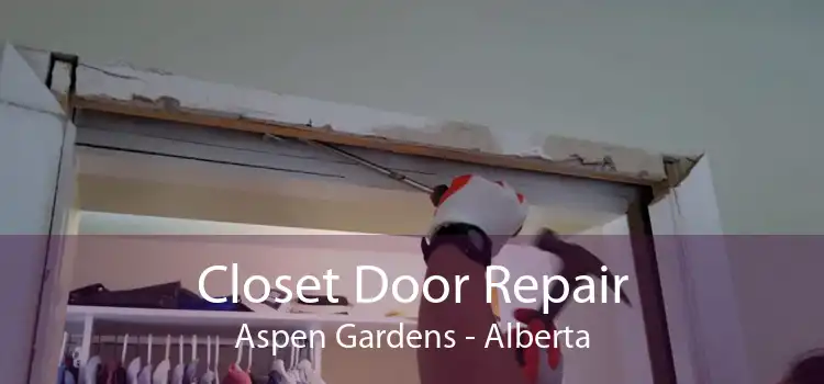 Closet Door Repair Aspen Gardens - Alberta