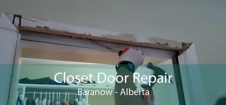 Closet Door Repair Baranow - Alberta