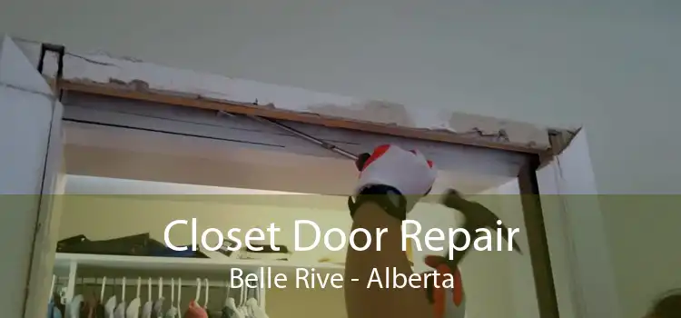 Closet Door Repair Belle Rive - Alberta