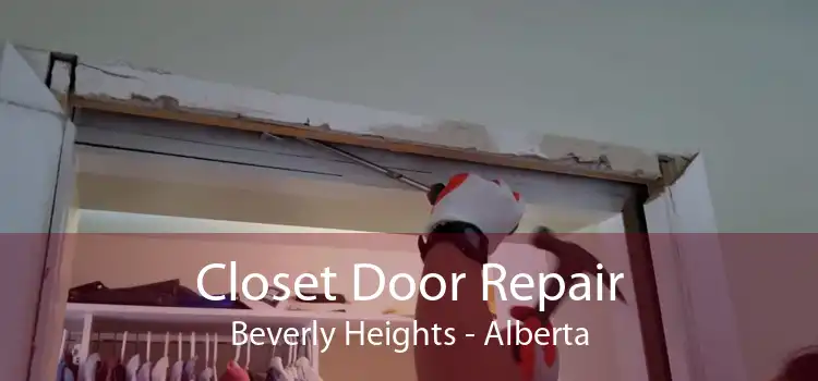 Closet Door Repair Beverly Heights - Alberta