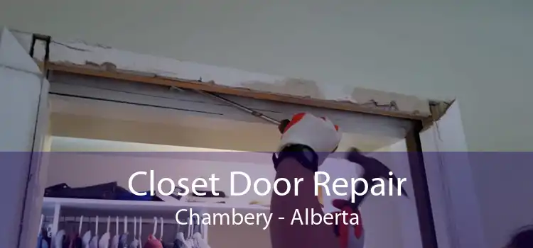 Closet Door Repair Chambery - Alberta