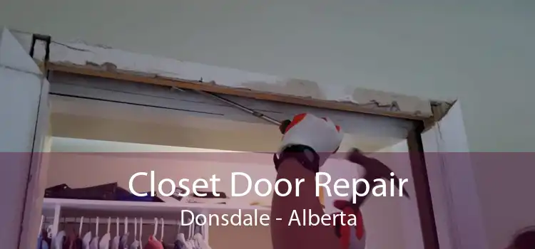 Closet Door Repair Donsdale - Alberta