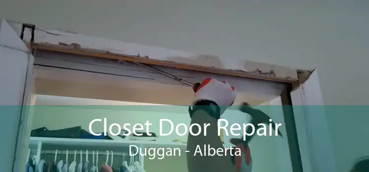 Closet Door Repair Duggan - Alberta