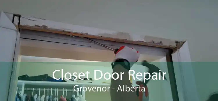 Closet Door Repair Grovenor - Alberta