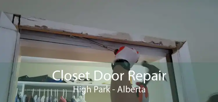 Closet Door Repair High Park - Alberta