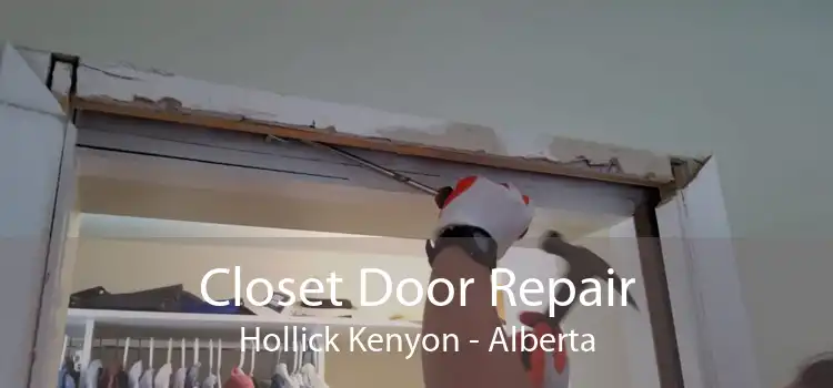 Closet Door Repair Hollick Kenyon - Alberta