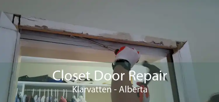 Closet Door Repair Klarvatten - Alberta