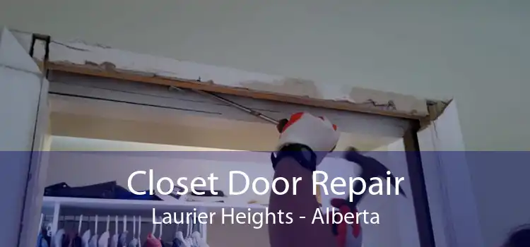 Closet Door Repair Laurier Heights - Alberta