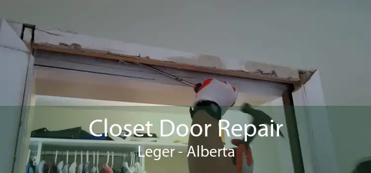 Closet Door Repair Leger - Alberta