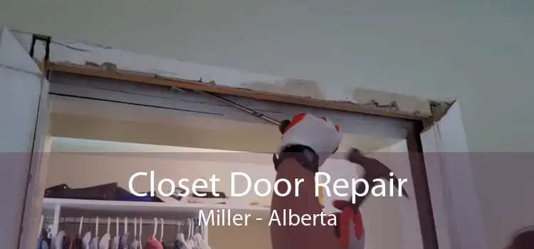 Closet Door Repair Miller - Alberta